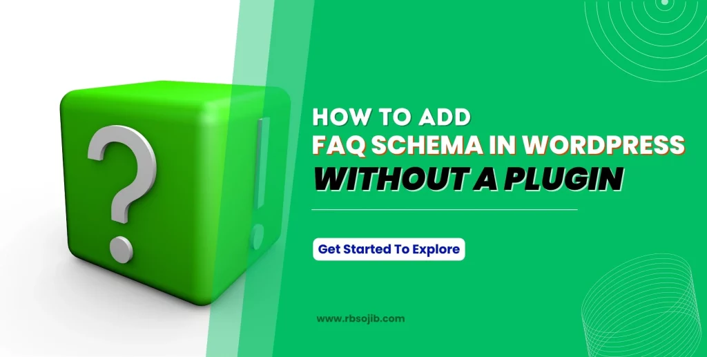 How to Add FAQ Schema in WordPress Without a Plugin